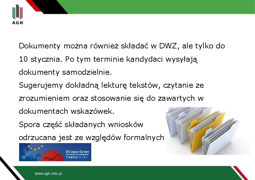 Dokumenty można również składać w DWZ, ale tylko do 10 stycznia. Po tym terminie