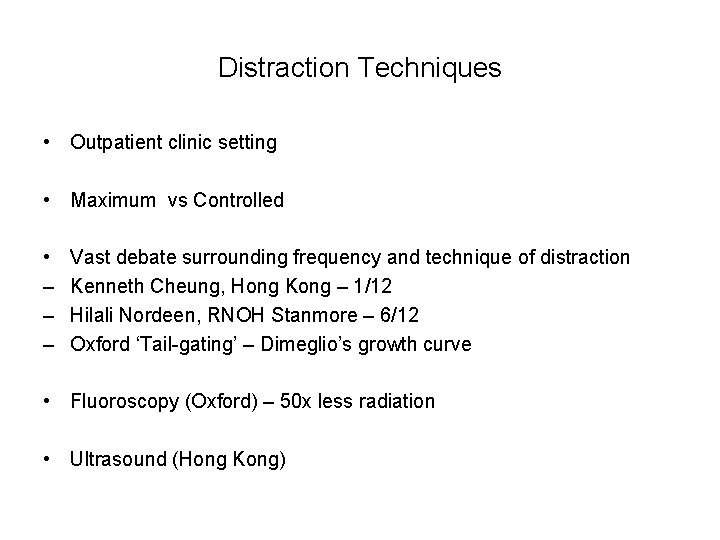 Distraction Techniques • Outpatient clinic setting • Maximum vs Controlled • – – – Distraction Techniques • Outpatient clinic setting • Maximum vs Controlled • – – –