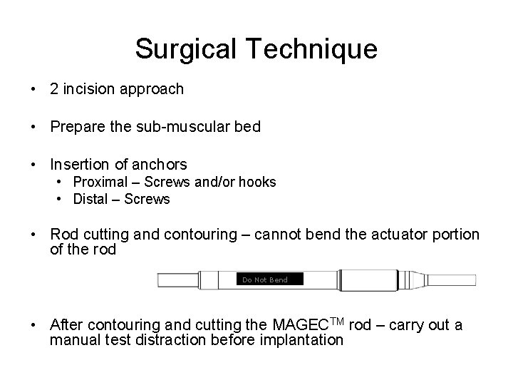 Surgical Technique • 2 incision approach • Prepare the sub-muscular bed • Insertion of Surgical Technique • 2 incision approach • Prepare the sub-muscular bed • Insertion of