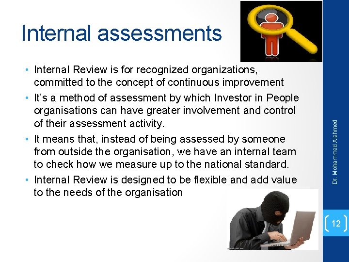  • Internal Review is for recognized organizations, committed to the concept of continuous