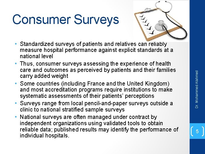  • Standardized surveys of patients and relatives can reliably measure hospital performance against
