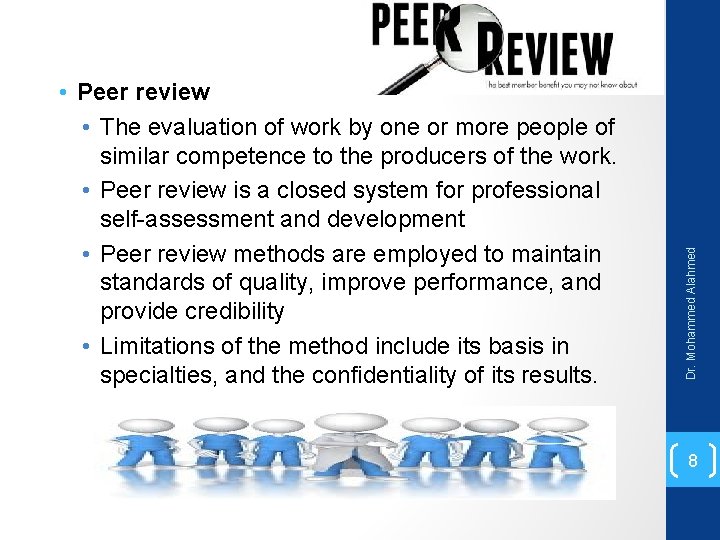 Dr. Mohammed Alahmed • Peer review • The evaluation of work by one or