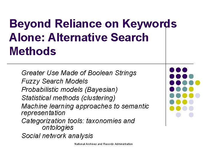 Beyond Reliance on Keywords Alone: Alternative Search Methods Greater Use Made of Boolean Strings