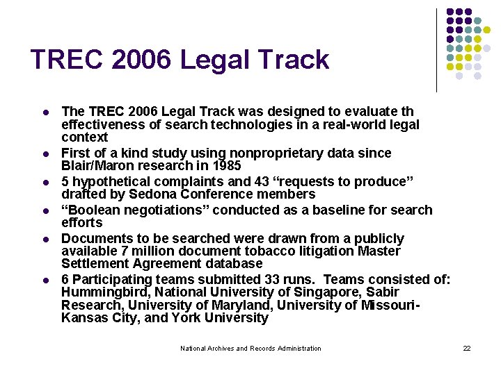 TREC 2006 Legal Track l l l The TREC 2006 Legal Track was designed