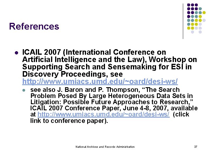 References l ICAIL 2007 (International Conference on Artificial Intelligence and the Law), Workshop on