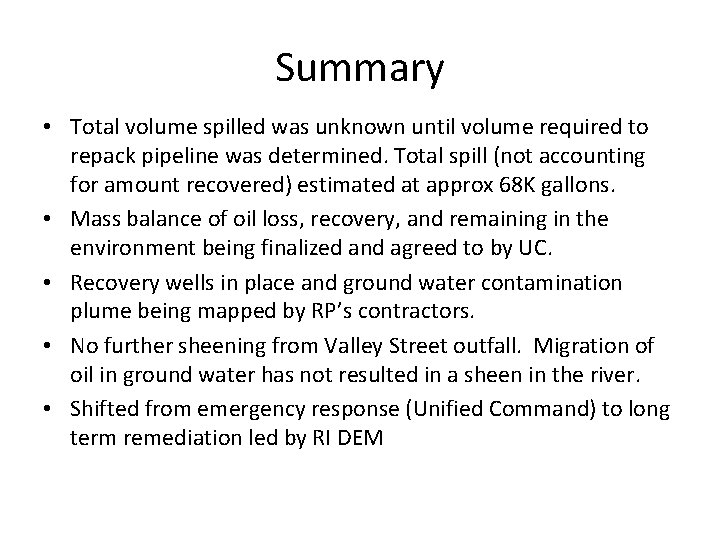 Summary • Total volume spilled was unknown until volume required to repack pipeline was