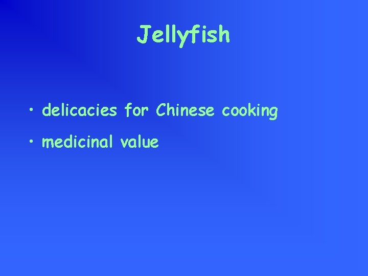 Jellyfish • delicacies for Chinese cooking • medicinal value 