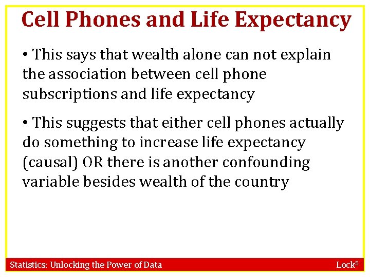 Cell Phones and Life Expectancy • This says that wealth alone can not explain