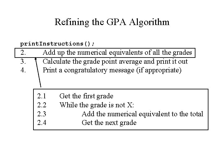 Refining the GPA Algorithm print. Instructions(); 2. 3. 4. Add up the numerical equivalents