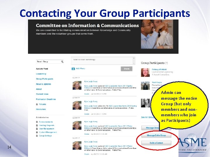 Contacting Your Group Participants Admin can message the entire Group (but only members and Contacting Your Group Participants Admin can message the entire Group (but only members and