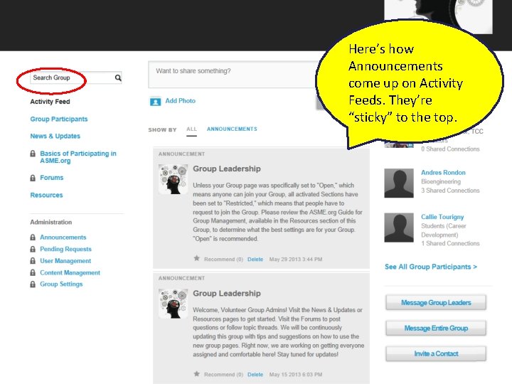 Here’s how Announcements come up on Activity Feeds. They’re “sticky” to the top. 18 Here’s how Announcements come up on Activity Feeds. They’re “sticky” to the top. 18