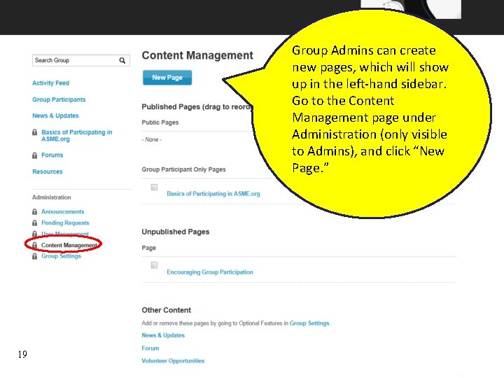 Group Admins can create new pages, which will show up in the left-hand sidebar. Group Admins can create new pages, which will show up in the left-hand sidebar.