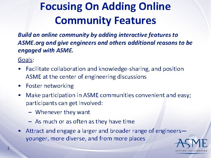 Focusing On Adding Online Community Features Build an online community by adding interactive features Focusing On Adding Online Community Features Build an online community by adding interactive features