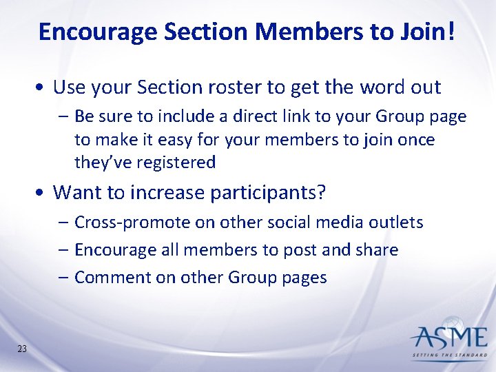 Encourage Section Members to Join! • Use your Section roster to get the word Encourage Section Members to Join! • Use your Section roster to get the word