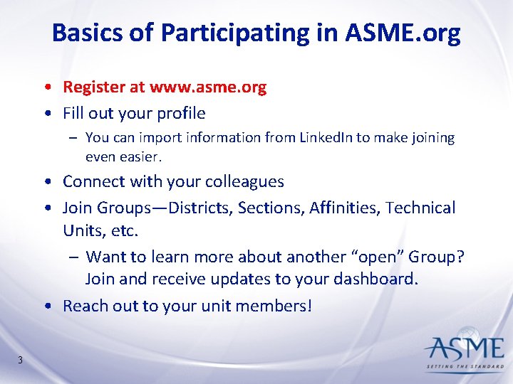 Basics of Participating in ASME. org • Register at www. asme. org • Fill Basics of Participating in ASME. org • Register at www. asme. org • Fill