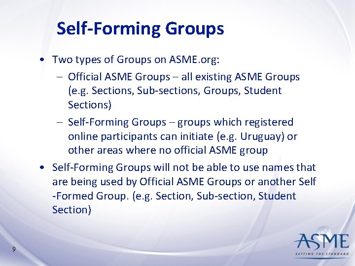 Self-Forming Groups • Two types of Groups on ASME. org: – Official ASME Groups Self-Forming Groups • Two types of Groups on ASME. org: – Official ASME Groups