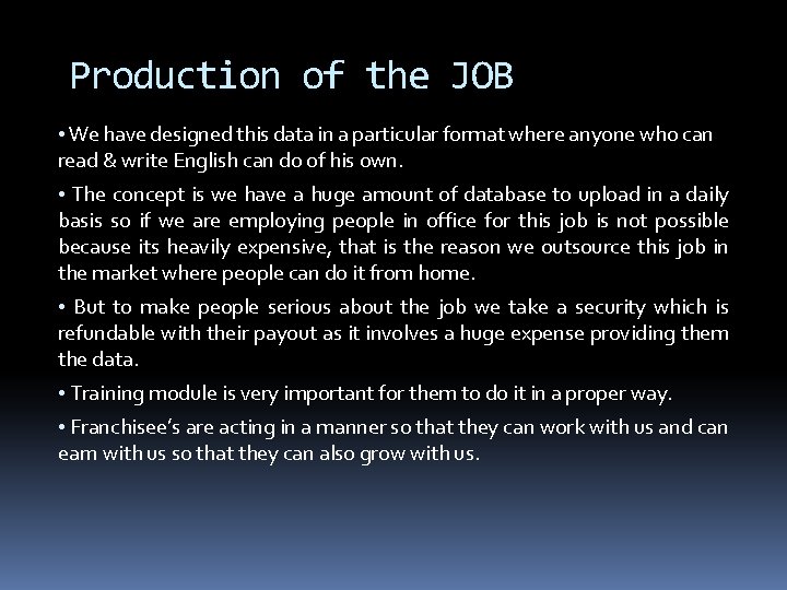Production of the JOB • We have designed this data in a particular format