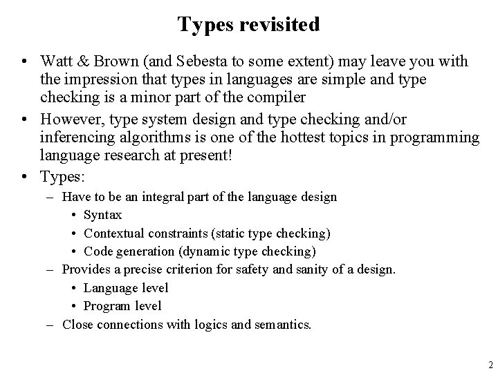 Types revisited • Watt & Brown (and Sebesta to some extent) may leave you