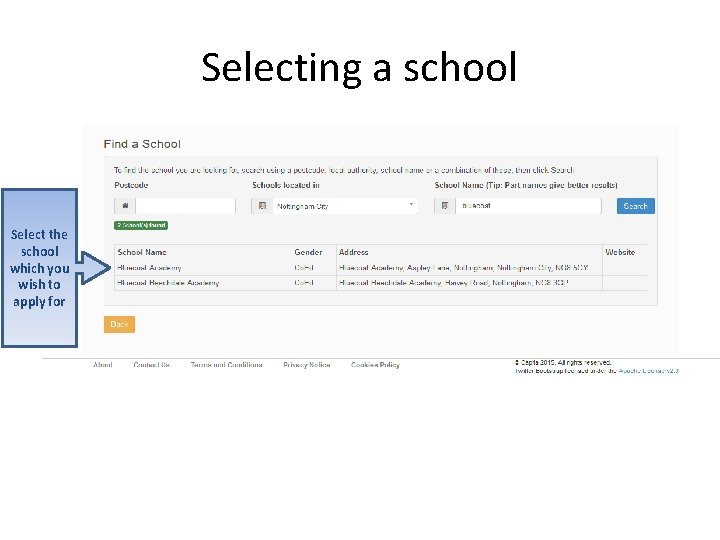 Selecting a school Select the school which you wish to apply for 
