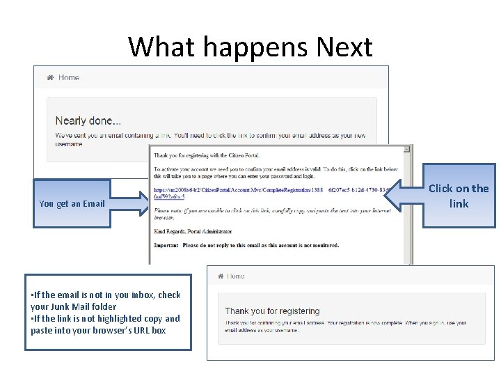What happens Next You get an Email • If the email is not in