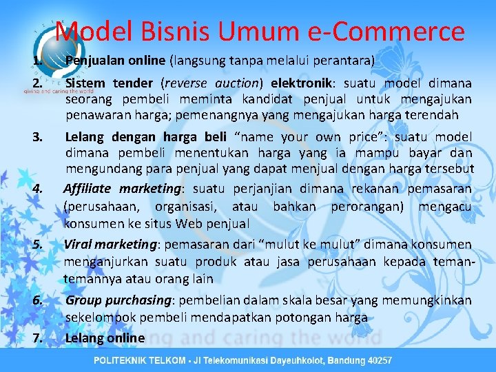 Model Bisnis Umum e-Commerce 1. Penjualan online (langsung tanpa melalui perantara) 2. Sistem tender