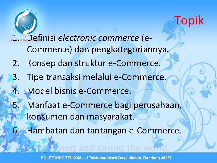 Topik 1. Definisi electronic commerce (e. Commerce) dan pengkategoriannya. 2. Konsep dan struktur e-Commerce.