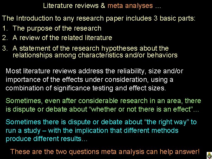 Literature reviews & meta analyses … The Introduction to any research paper includes 3