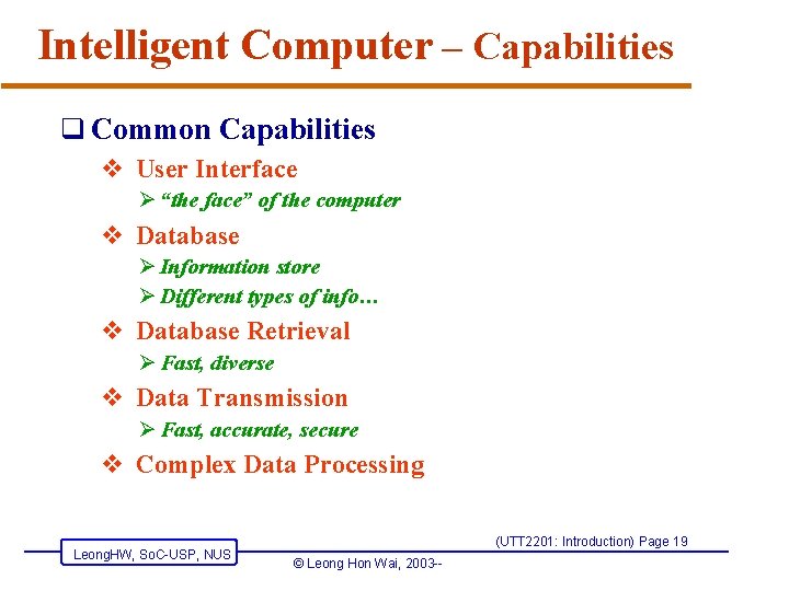 Intelligent Computer – Capabilities q Common Capabilities v User Interface Ø “the face” of