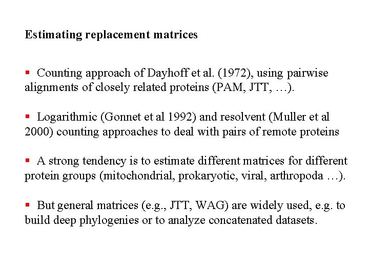 Estimating replacement matrices § Counting approach of Dayhoff et al. (1972), using pairwise alignments