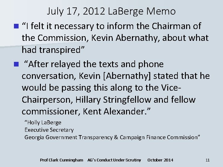 July 17, 2012 La. Berge Memo n “I felt it necessary to inform the