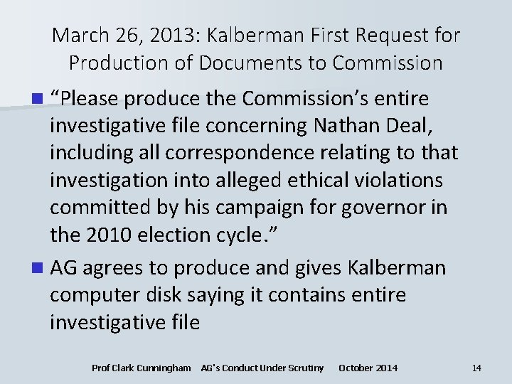 March 26, 2013: Kalberman First Request for Production of Documents to Commission n “Please