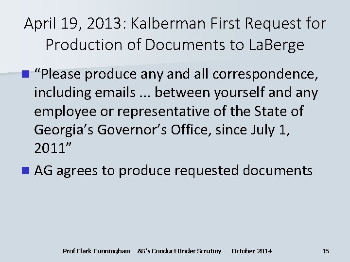 April 19, 2013: Kalberman First Request for Production of Documents to La. Berge n