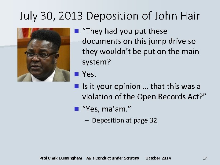 July 30, 2013 Deposition of John Hair “They had you put these documents on