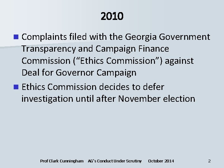 2010 n Complaints filed with the Georgia Government Transparency and Campaign Finance Commission (“Ethics