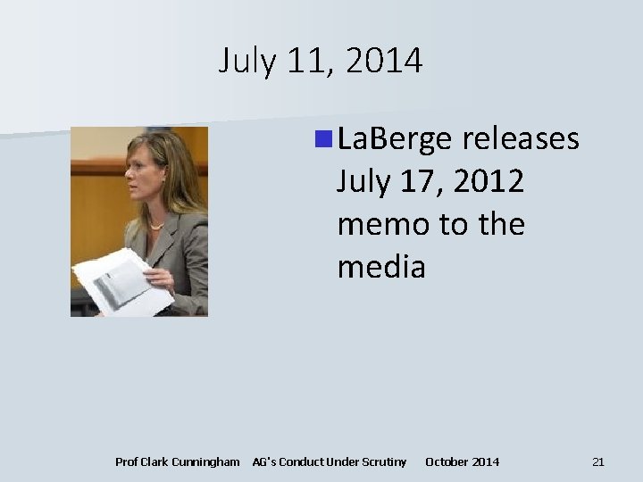 July 11, 2014 n La. Berge releases July 17, 2012 memo to the media