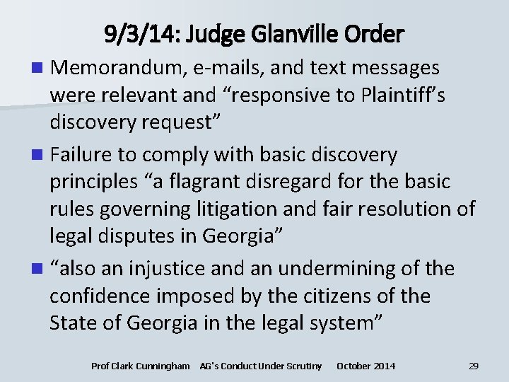 9/3/14: Judge Glanville Order n Memorandum, e-mails, and text messages were relevant and “responsive