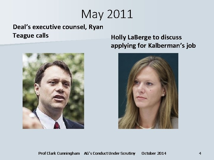 May 2011 Deal’s executive counsel, Ryan Teague calls Prof Clark Cunningham Holly La. Berge