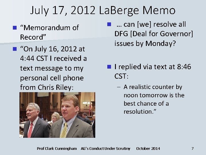 July 17, 2012 La. Berge Memo “Memorandum of Record” n “On July 16, 2012