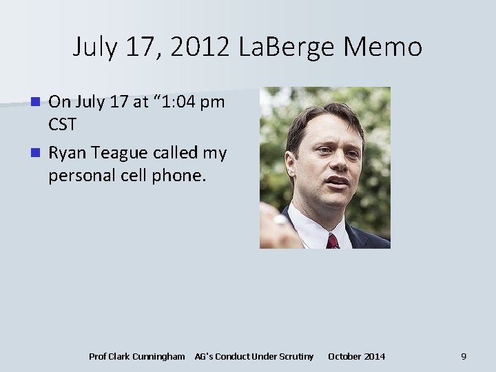 July 17, 2012 La. Berge Memo On July 17 at “ 1: 04 pm