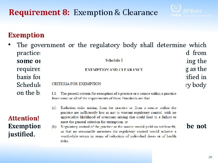 Requirement 8: Exemption & Clearance Exemption • The government or the regulatory body shall