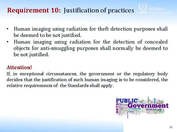 Requirement 10: Justification of practices • Human imaging using radiation for theft detection purposes