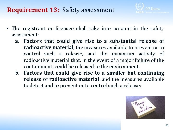 Requirement 13: Safety assessment • The registrant or licensee shall take into account in