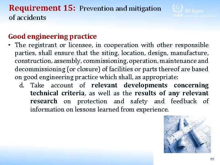 Requirement 15: Prevention and mitigation of accidents Good engineering practice • The registrant or