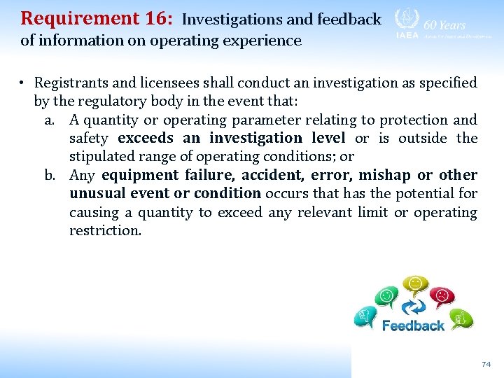 Requirement 16: Investigations and feedback of information on operating experience • Registrants and licensees