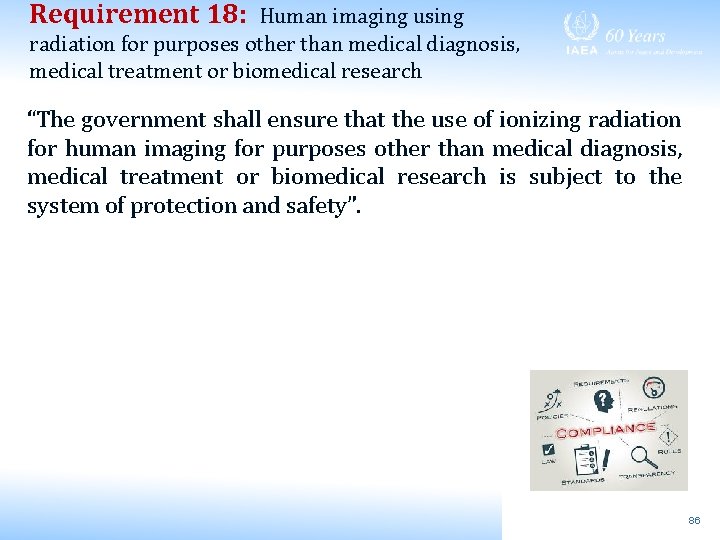 Requirement 18: Human imaging using radiation for purposes other than medical diagnosis, medical treatment