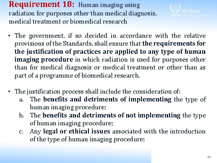 Requirement 18: Human imaging using radiation for purposes other than medical diagnosis, medical treatment