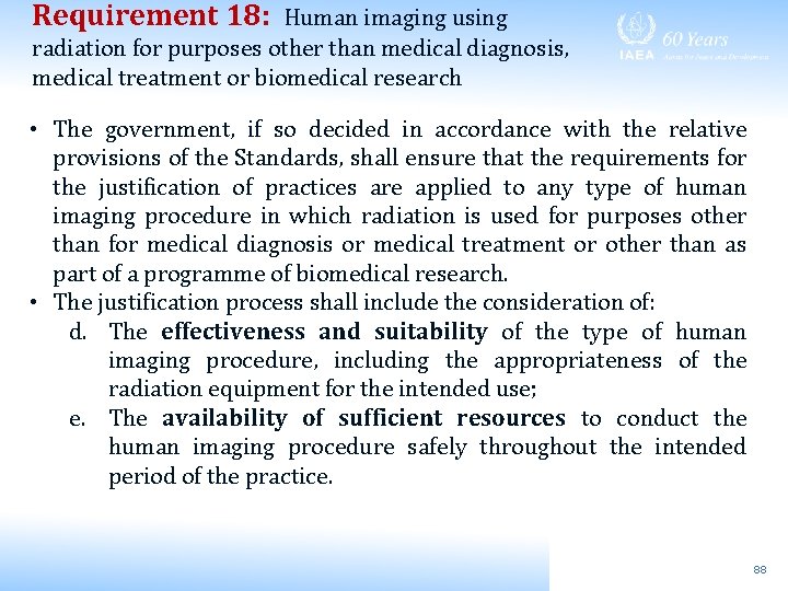 Requirement 18: Human imaging using radiation for purposes other than medical diagnosis, medical treatment