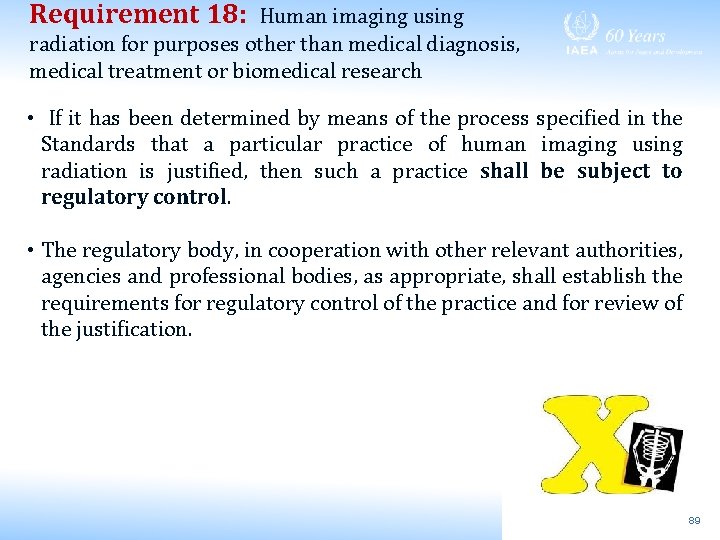 Requirement 18: Human imaging using radiation for purposes other than medical diagnosis, medical treatment