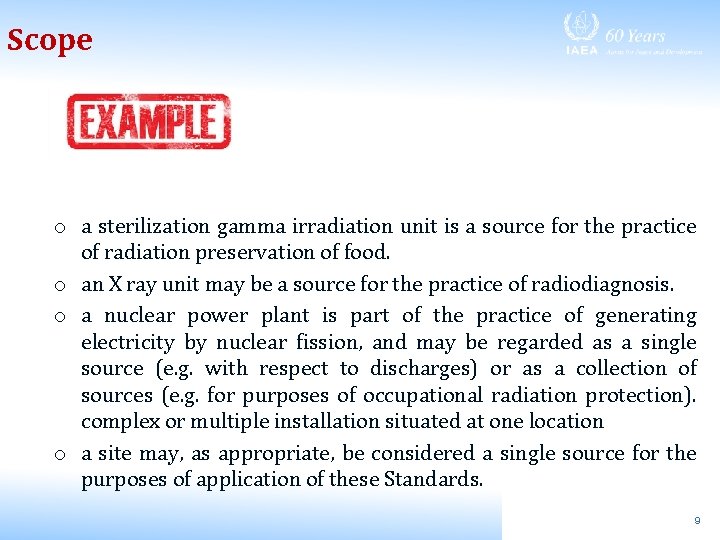 Scope o a sterilization gamma irradiation unit is a source for the practice of