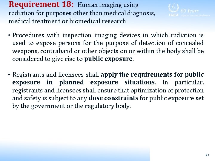 Requirement 18: Human imaging using radiation for purposes other than medical diagnosis, medical treatment